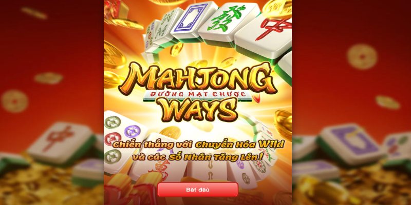 Game nổ hũ Đường mạt chược cực thú vị và hấp dẫn mọi đối tượng